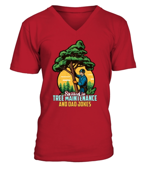 Arborist Skilled In Tree Maintenance Forest Worker V-Neck T-shirt