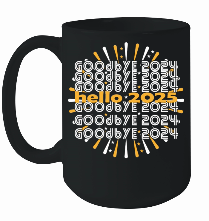 goodby 2024 hello 2025 Ceramic Mug