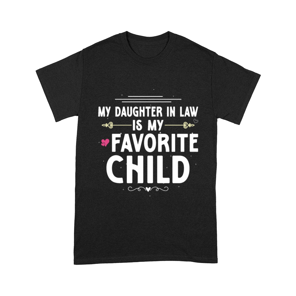 My Daughter In Law Is My Favorite Child Funny Mot Comfort T-shirt