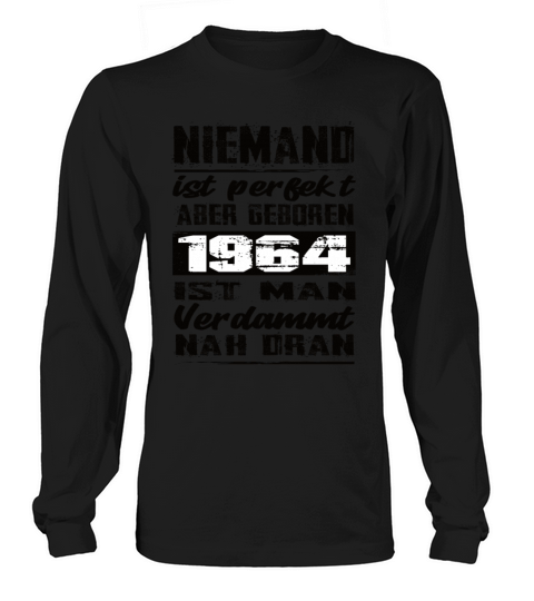 Nobody Is Perfect But Born 1964 Birthday Long sleeved Unisex