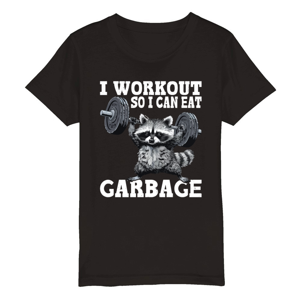 I Workout So I Can Eat Garbage Organic Kids Crewneck T-shirt