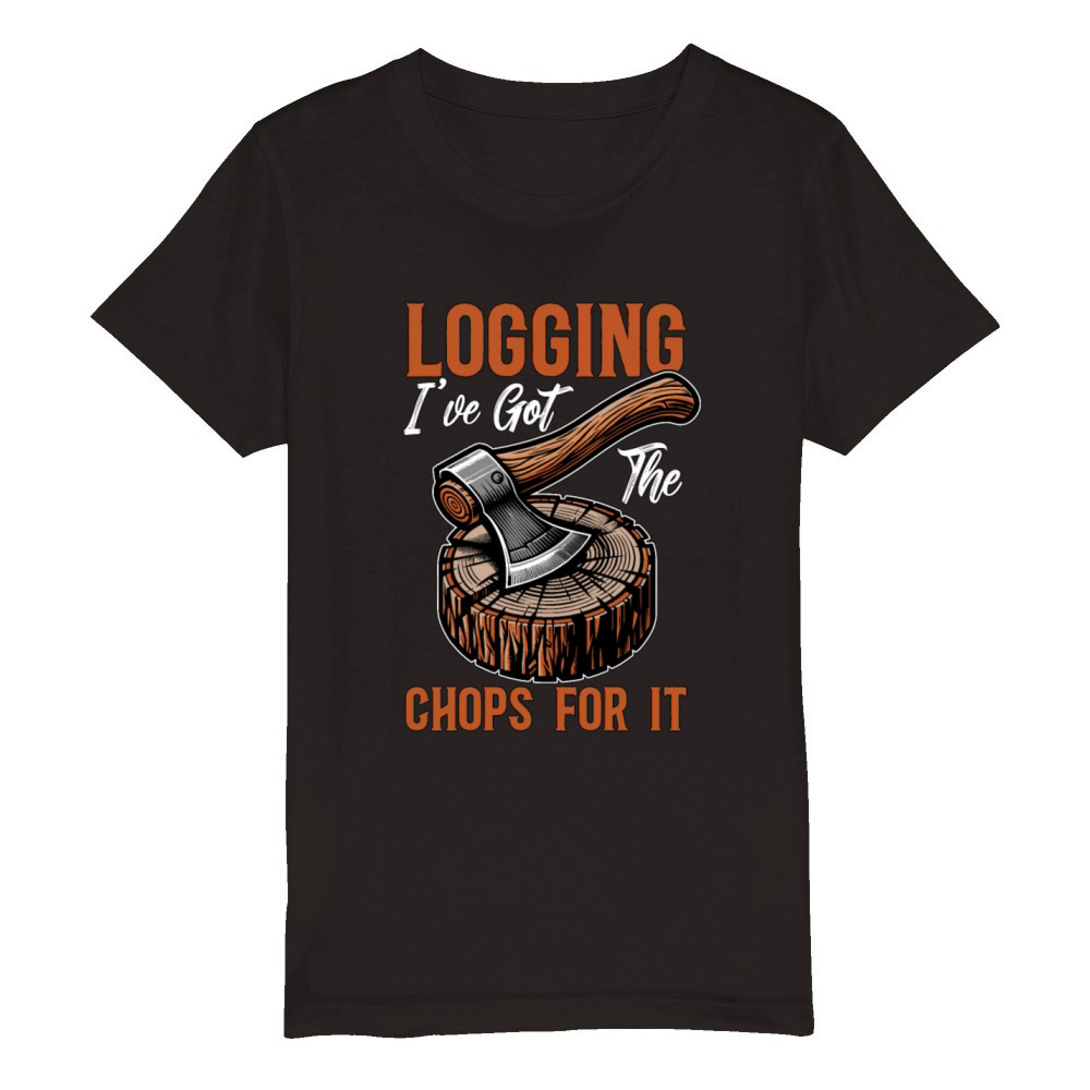 Logging Ive Got The Chops For It Tree Surgeon Organic Kids Crewneck T-shirt