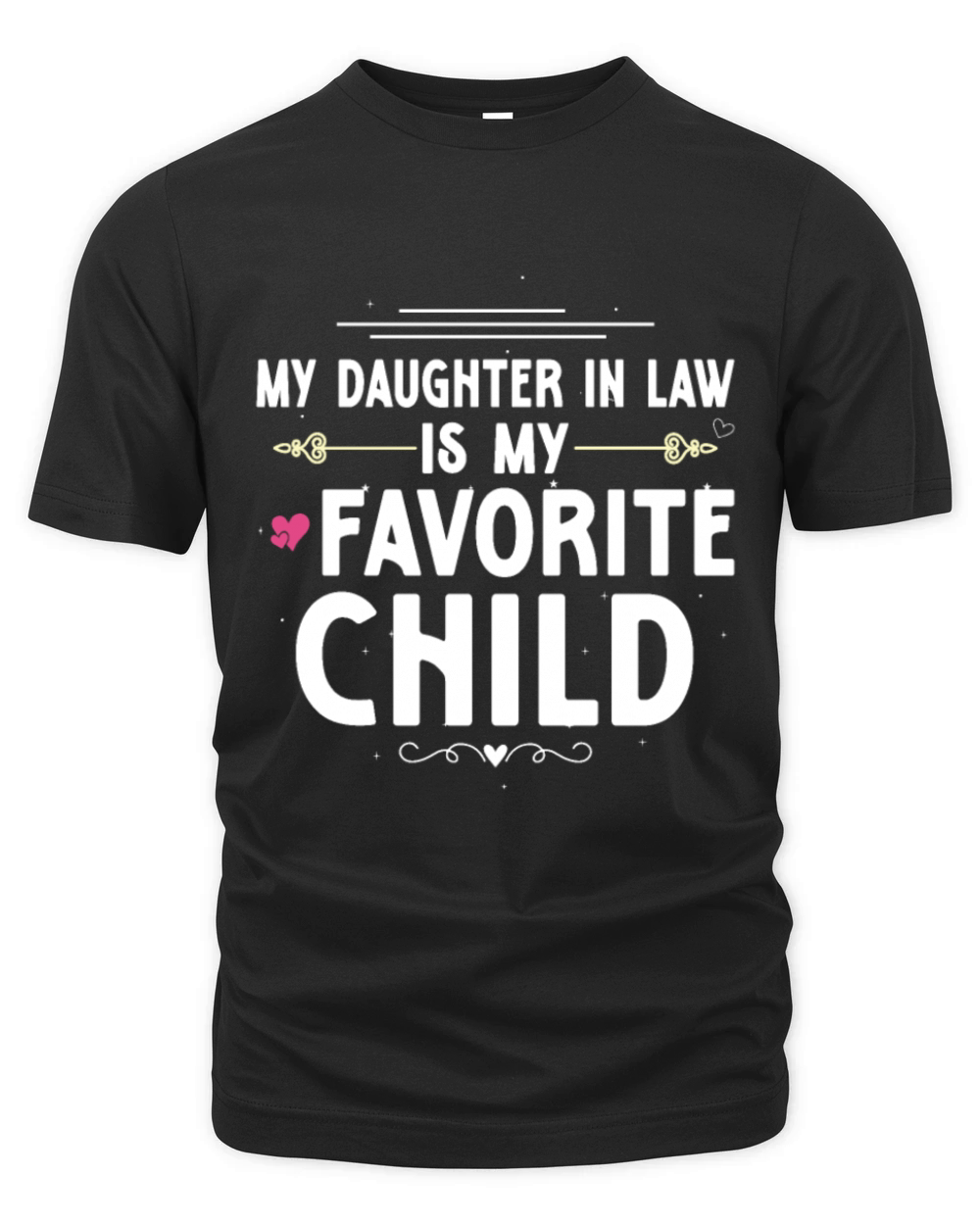 My Daughter In Law Is My Favorite Child Funny Mot Organic Unisex T-shirt
