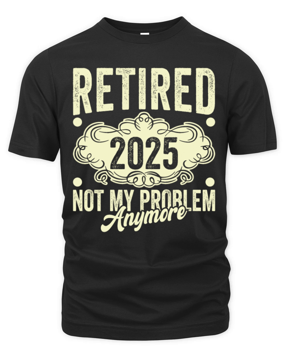 Retired 2025 Not My Problem Anymore Organic Unisex T-shirt