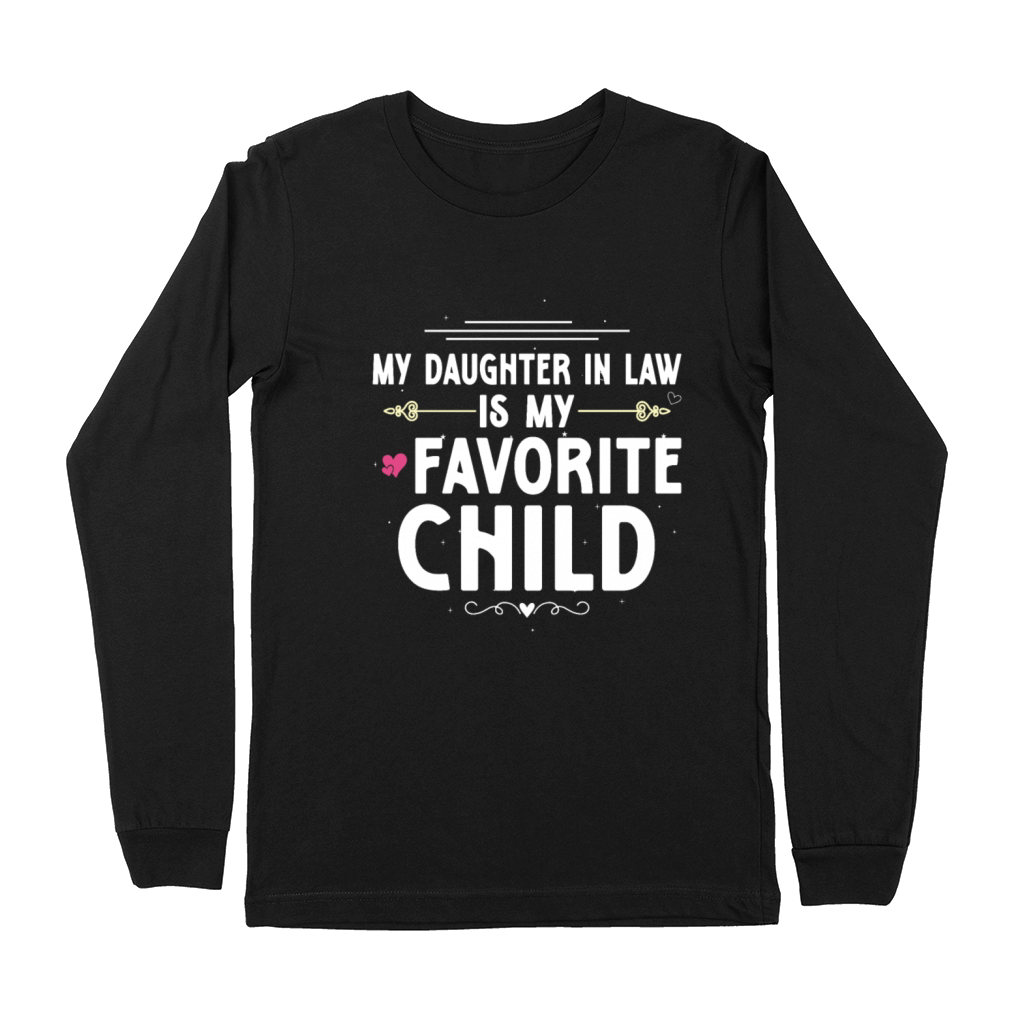 My Daughter In Law Is My Favorite Child Funny Mot Premium Long Sleeve