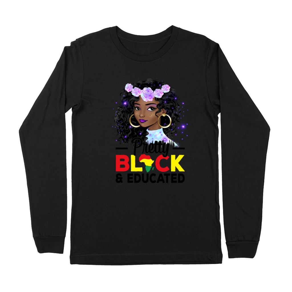 Pretty Black and Educated Black History Month Premium Long Sleeve