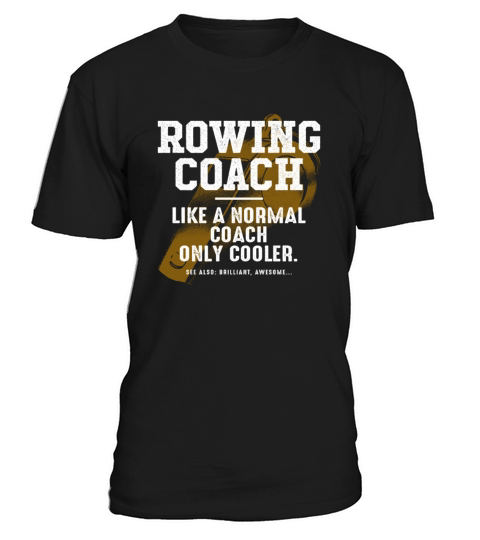 Rowing Coach Like a Normal Coach Rower Funny Boat T-Shirt Unisex