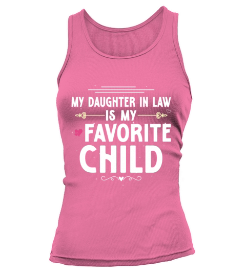 My Daughter In Law Is My Favorite Child Funny Mot Tank top Woman