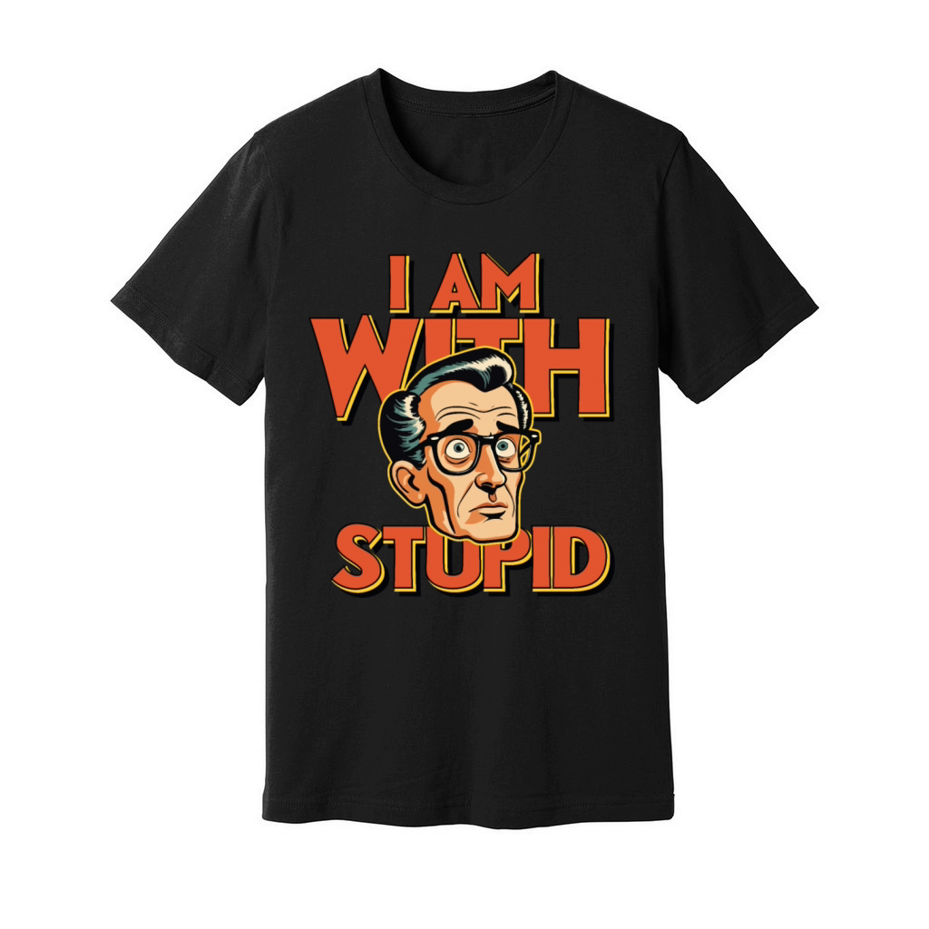 I am with stupid Unisex Jersey Tee