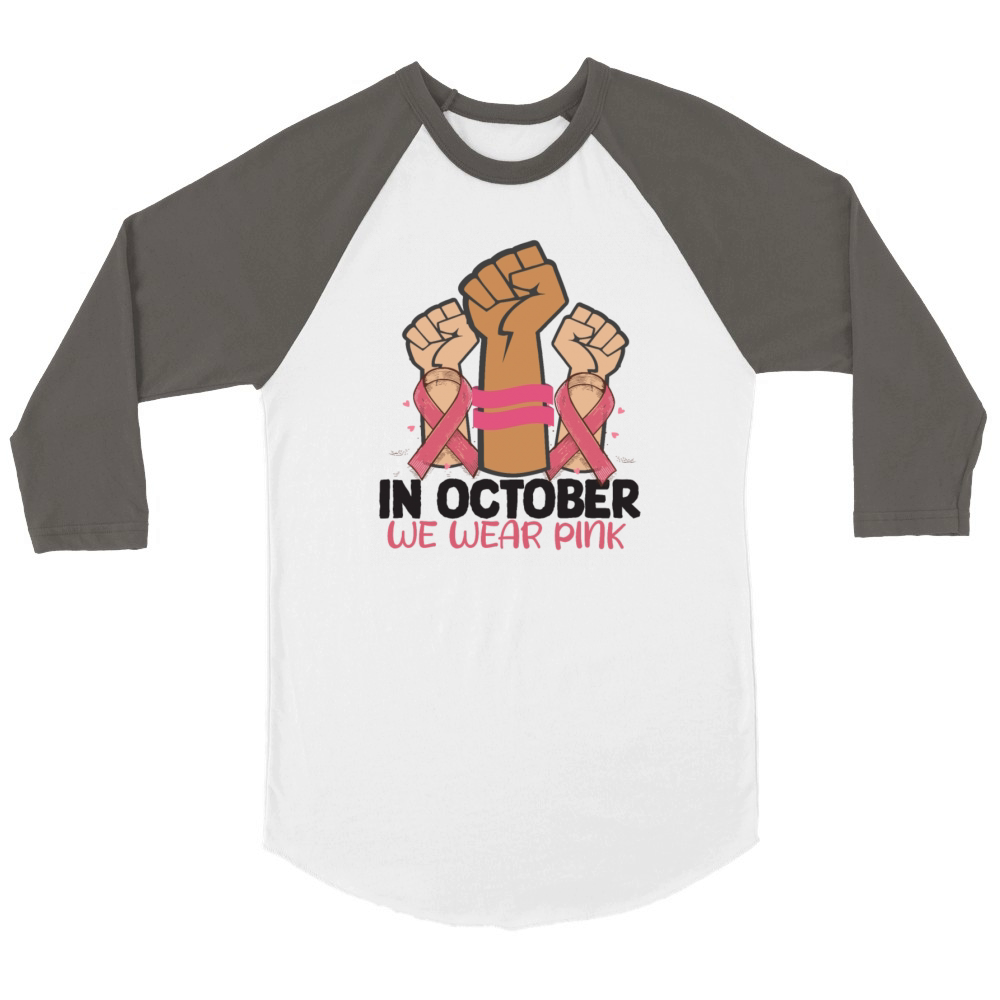 Breast Cancer Awareness Month In October We Wear Unisex ¾ sleeve Raglan T-shirt