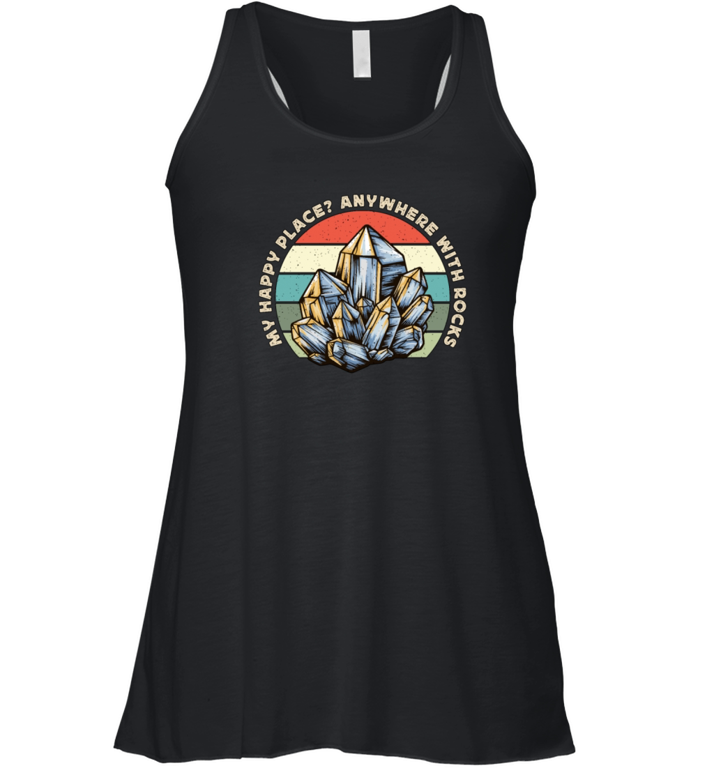 Rockhounding My Happy Place Anywhere Mineralogist Women's Flowy Tank Top