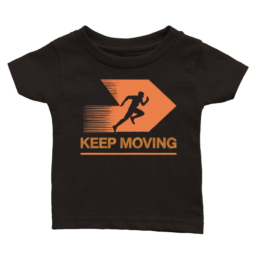 Keep Moving Classic Baby Crewneck T-shirt