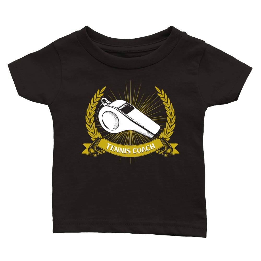 Tennis Coach Tennis Player Funny Sports Humor Sayi Classic Baby Crewneck T-shirt