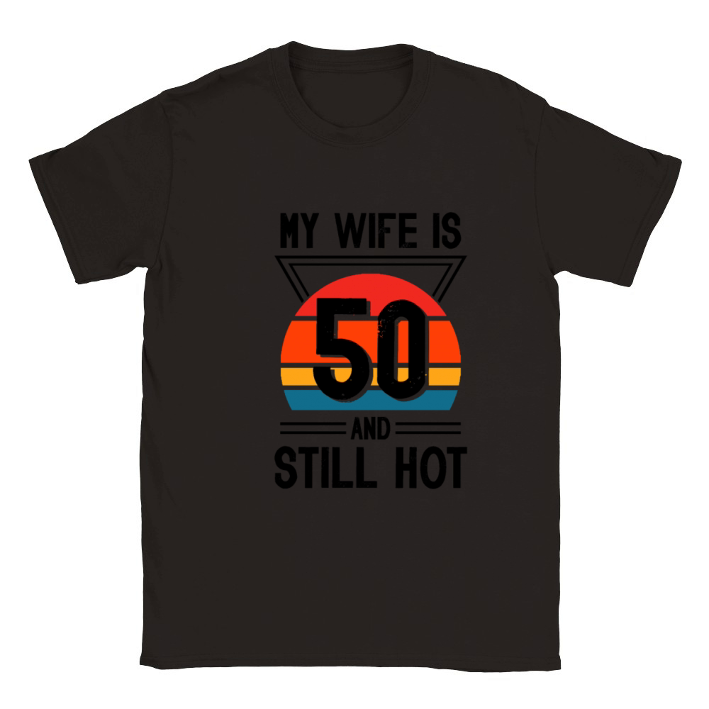 My Wife is 50 Still Smoking Hot Funny 50th Classic Kids Crewneck T-shirt