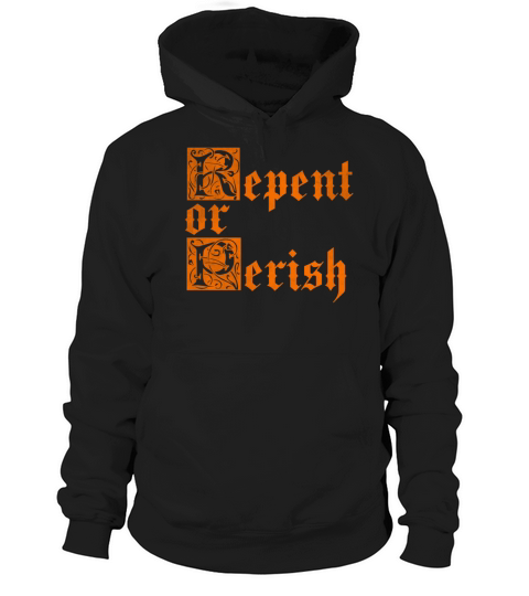 Repent or perish vintage Hoodie Unisex