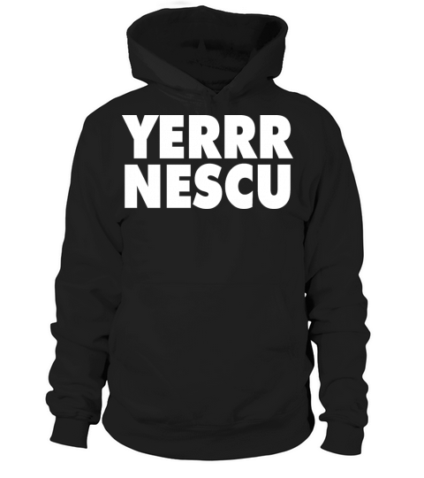 Yerrr Nescu Hoodie Unisex