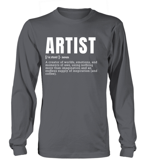 Funny Artist Definition Statement Graphic Occupati Long sleeved Unisex