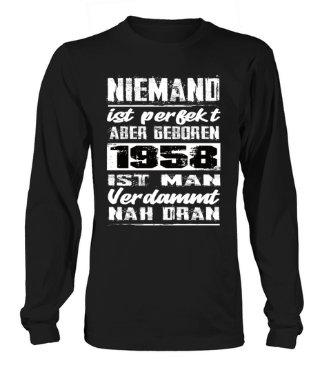 Nobody Is Perfect But Born 1958 Birthday Long sleeved Unisex