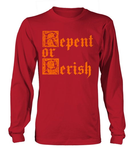 Repent or perish vintage Long sleeved Unisex