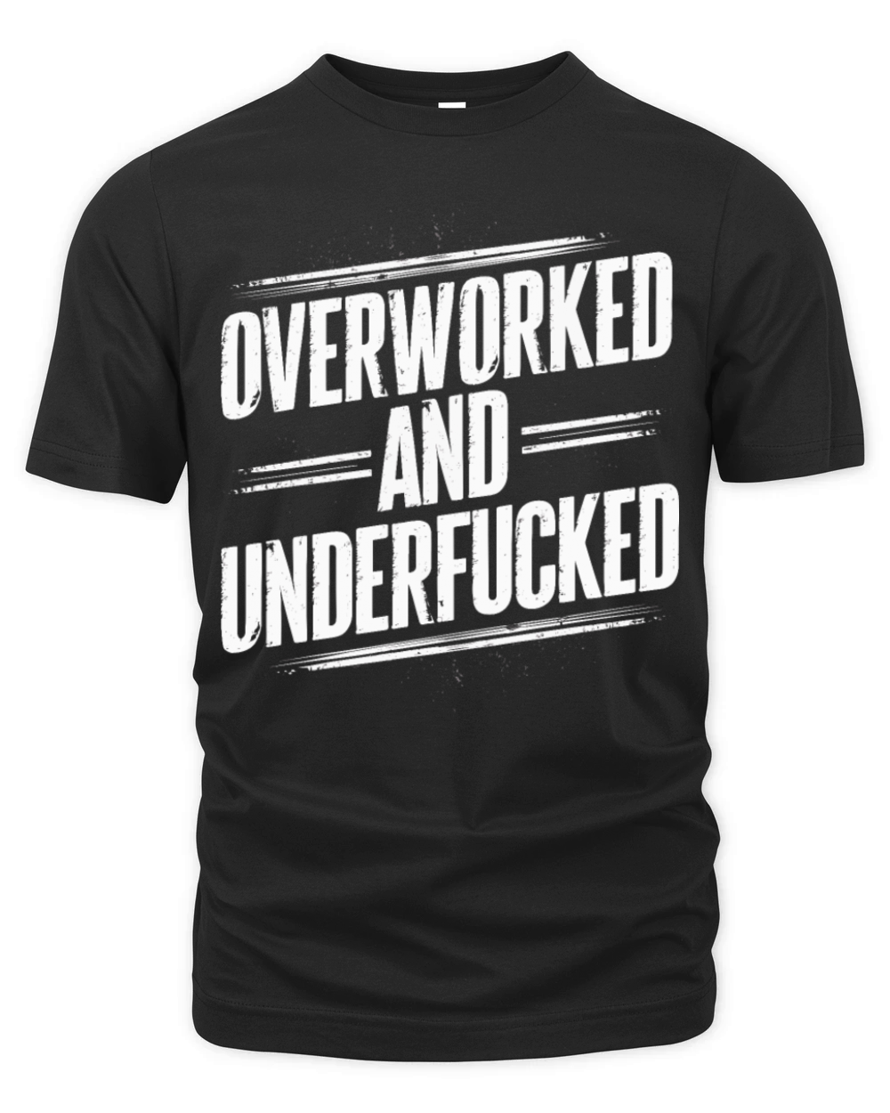 Overworked and Underappreciated" Sarcastic Humor Organic Unisex T-shirt