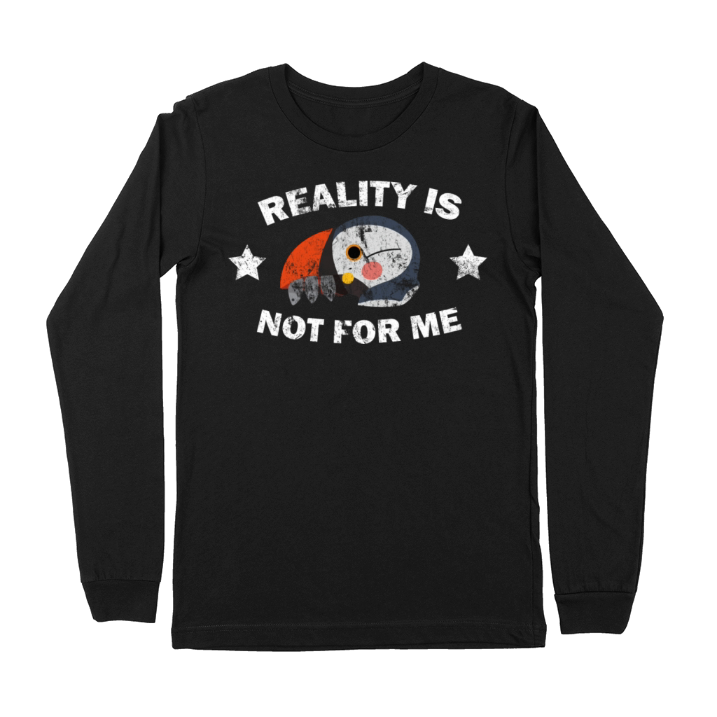 Reality is Not For Me Puffin Bird Premium Long Sleeve