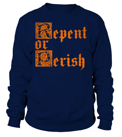 Repent or perish vintage Sweatshirt Unisex
