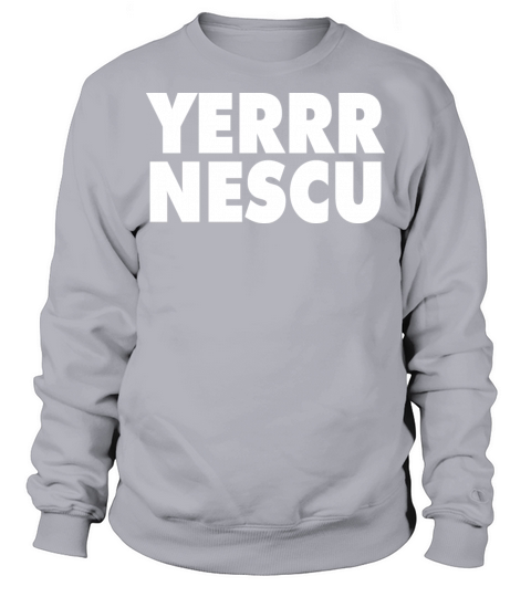 Yerrr Nescu Sweatshirt Unisex