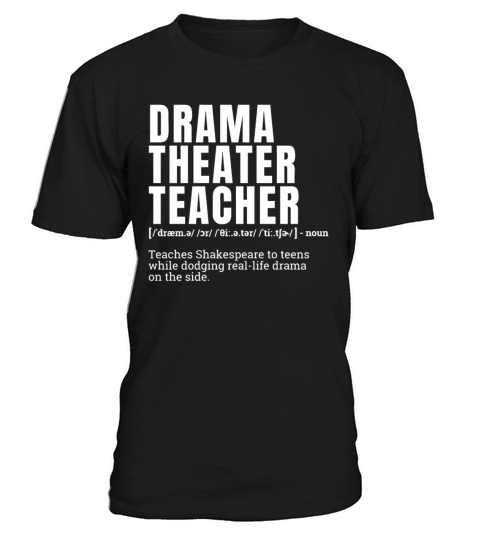 Funny Drama Theater Teacher Definition Humor T-Shirt Unisex