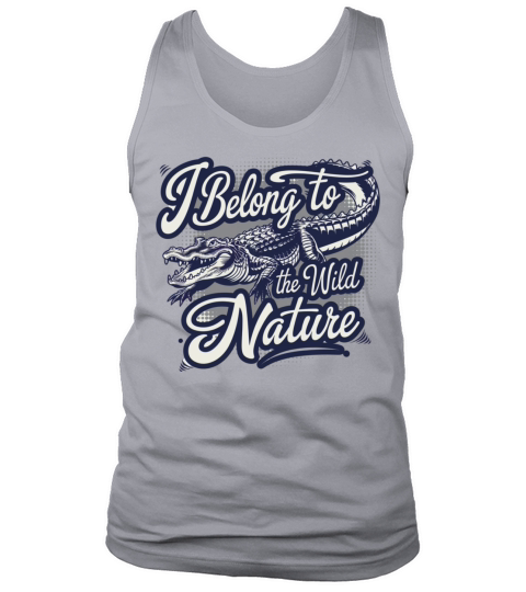 I Belong To The Wild Nature American Alligator Tank Top Unisex