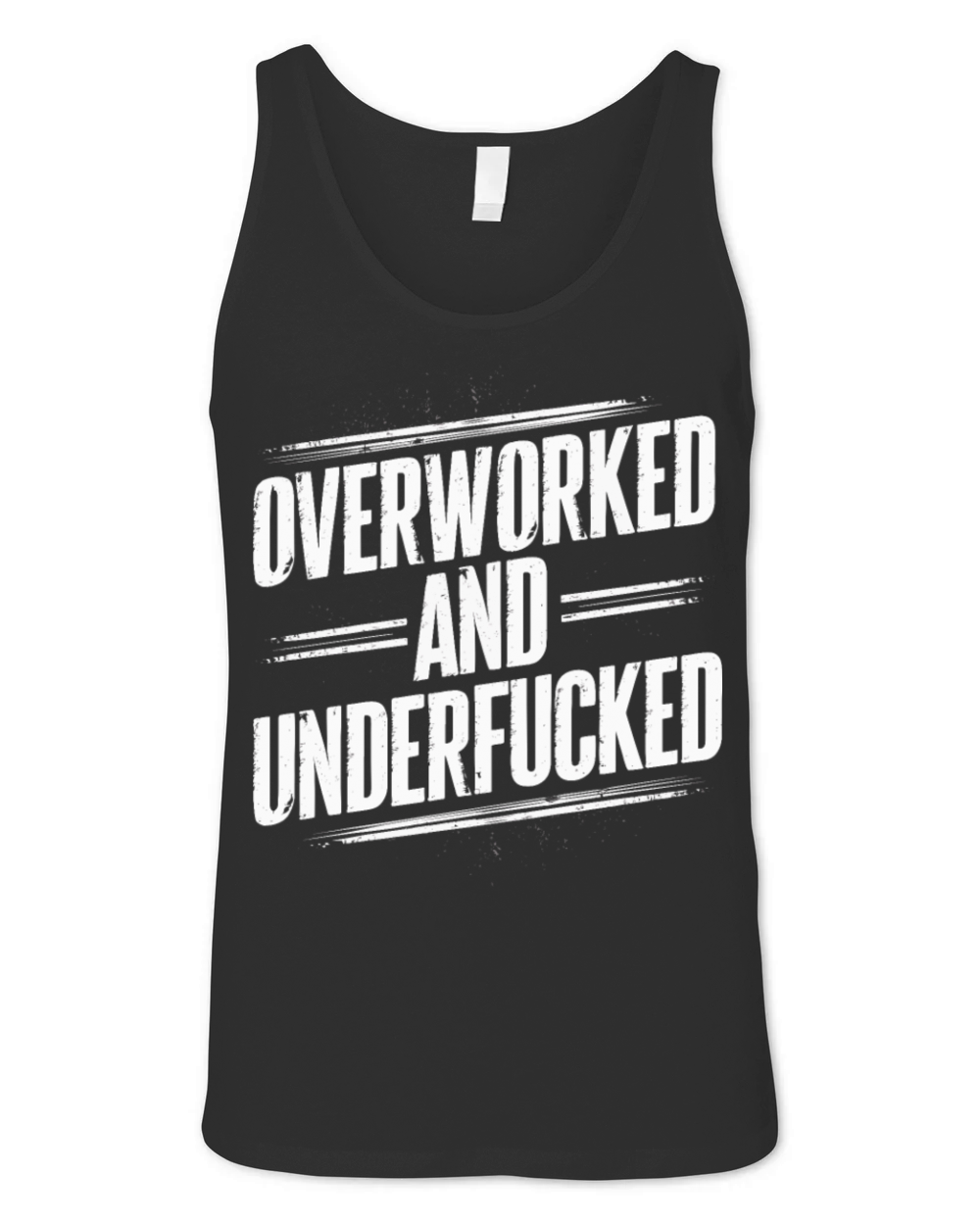 Overworked and Underappreciated" Sarcastic Humor Unisex Jersey Tank