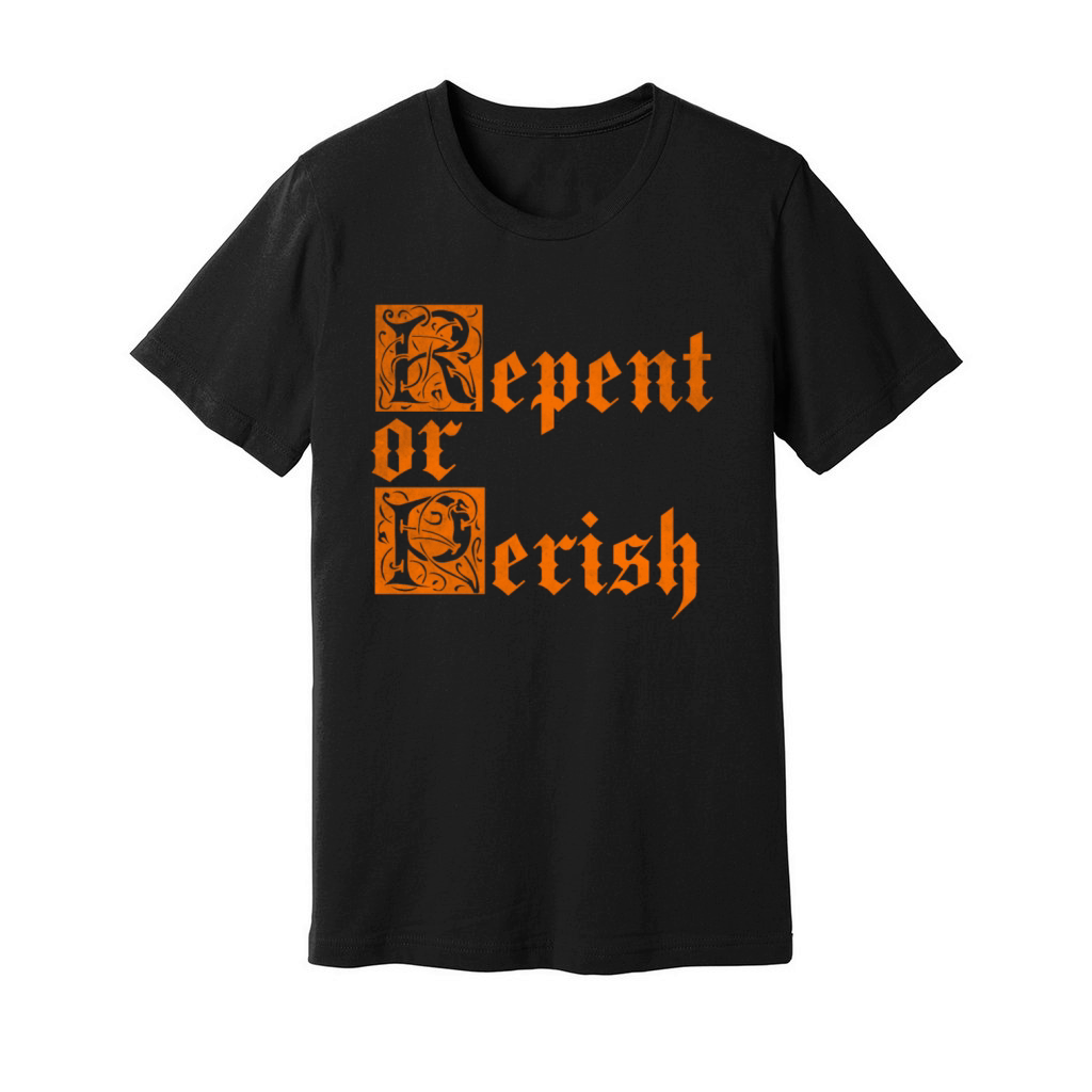 Repent or perish vintage Unisex Jersey Tee