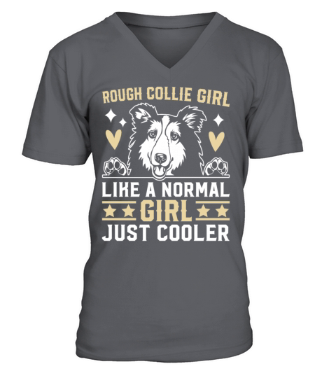 Rough Collie Girl like a normal Girl just cooler V-Neck T-shirt