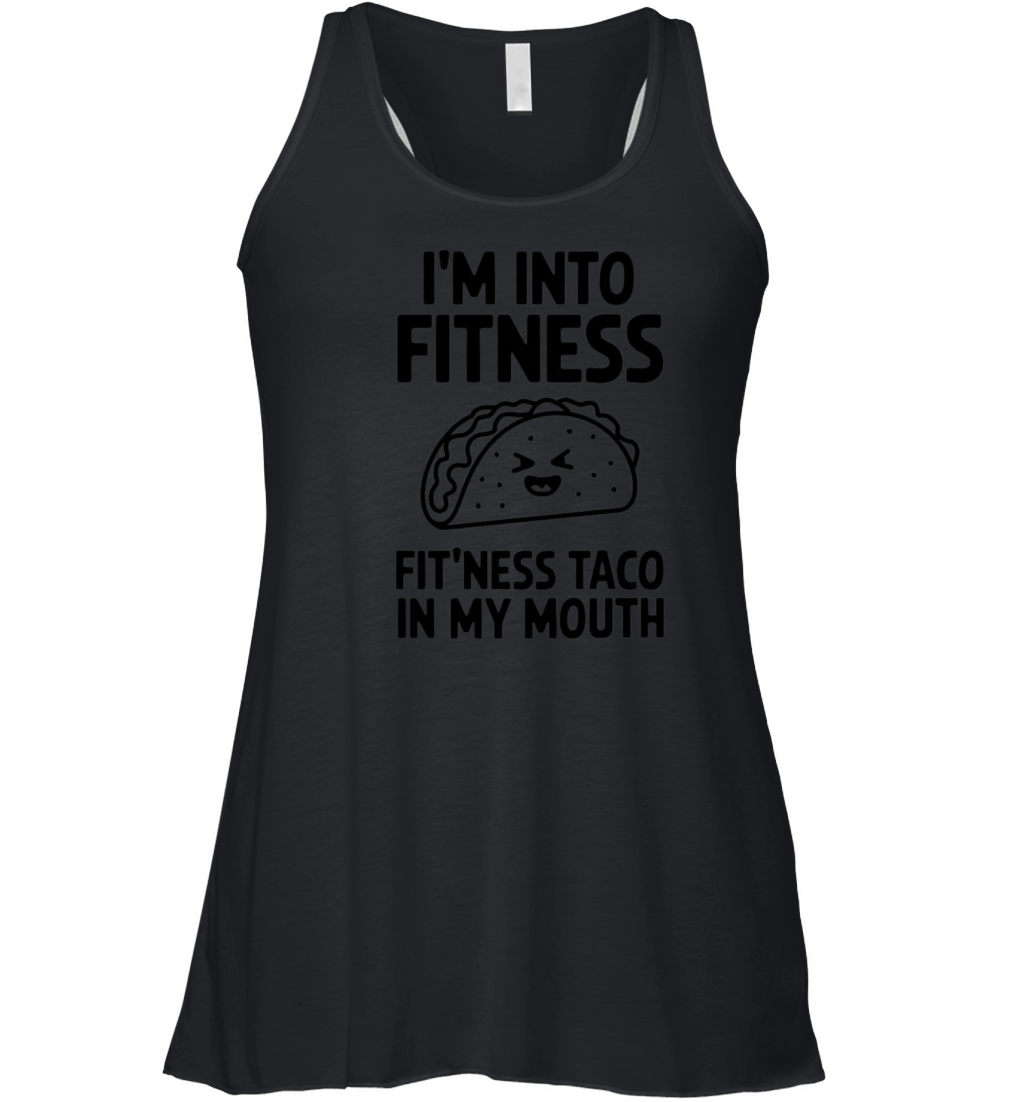 I’m Into Fitness Fit’ness Taco - Funny Gym Women's Flowy Tank Top
