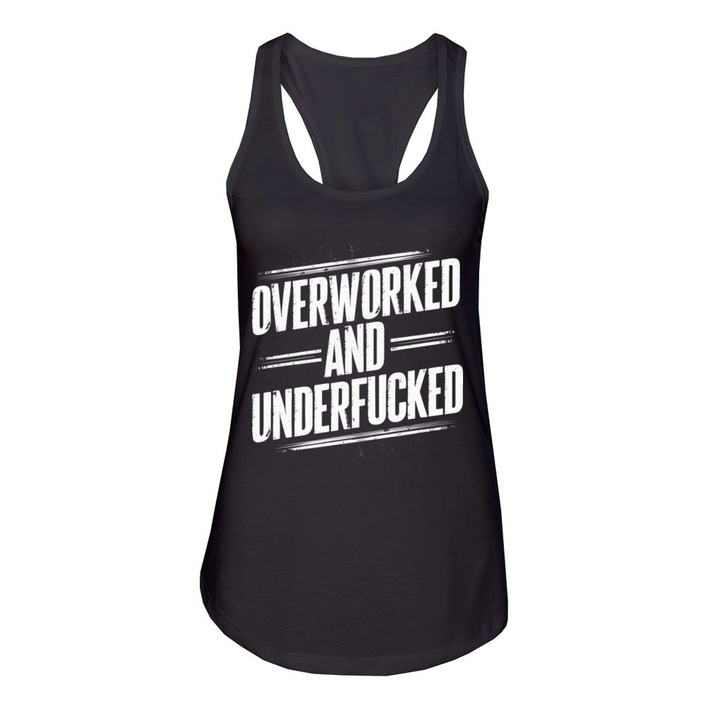 Overworked and Underappreciated" Sarcastic Humor Women's Racerback Tank