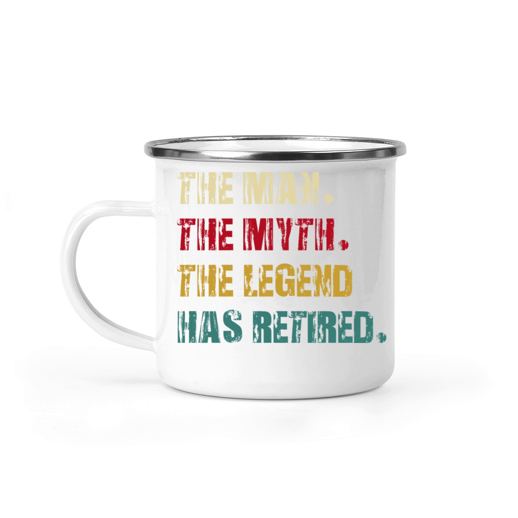 the man the myth the legend has retired Camping Mug
