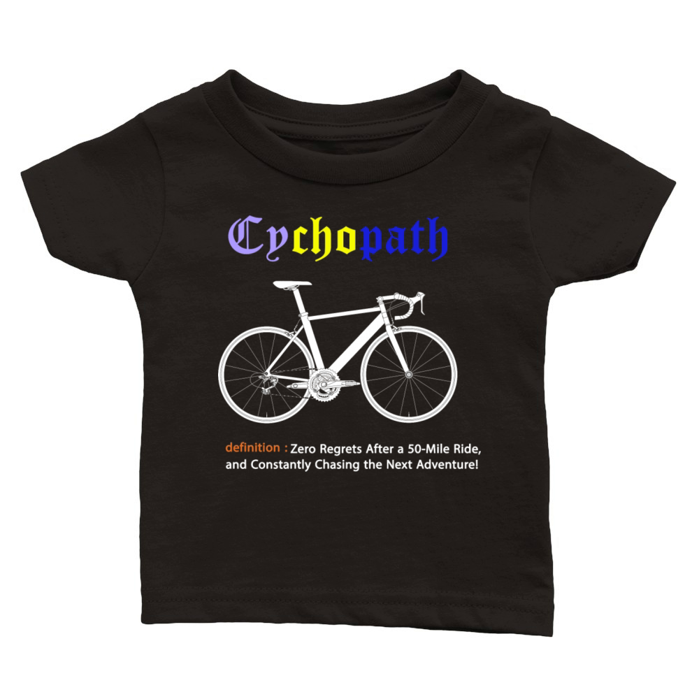 Cycopath Funny Cycling for Cyclists and Bikers Classic Baby Crewneck T-shirt