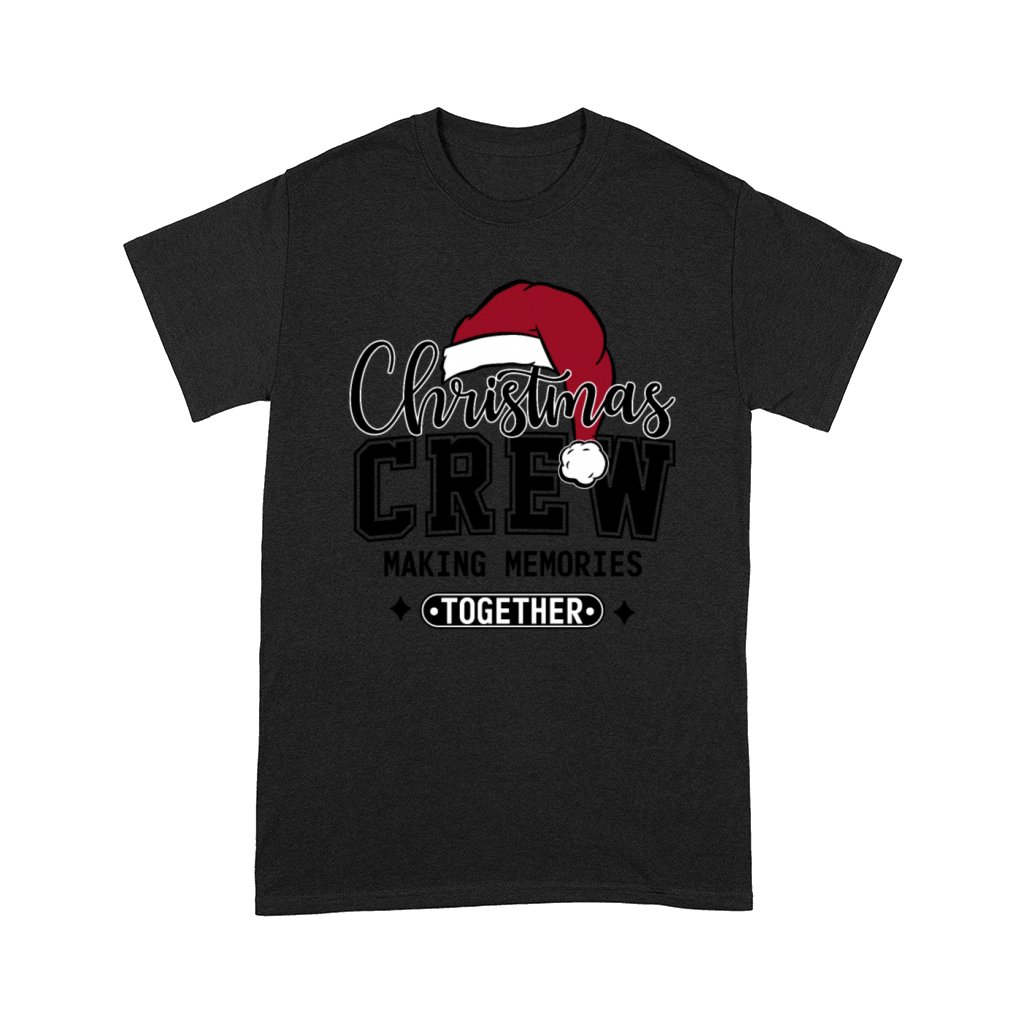 Christmas Crew Making Memories Family Christmas Comfort T-shirt