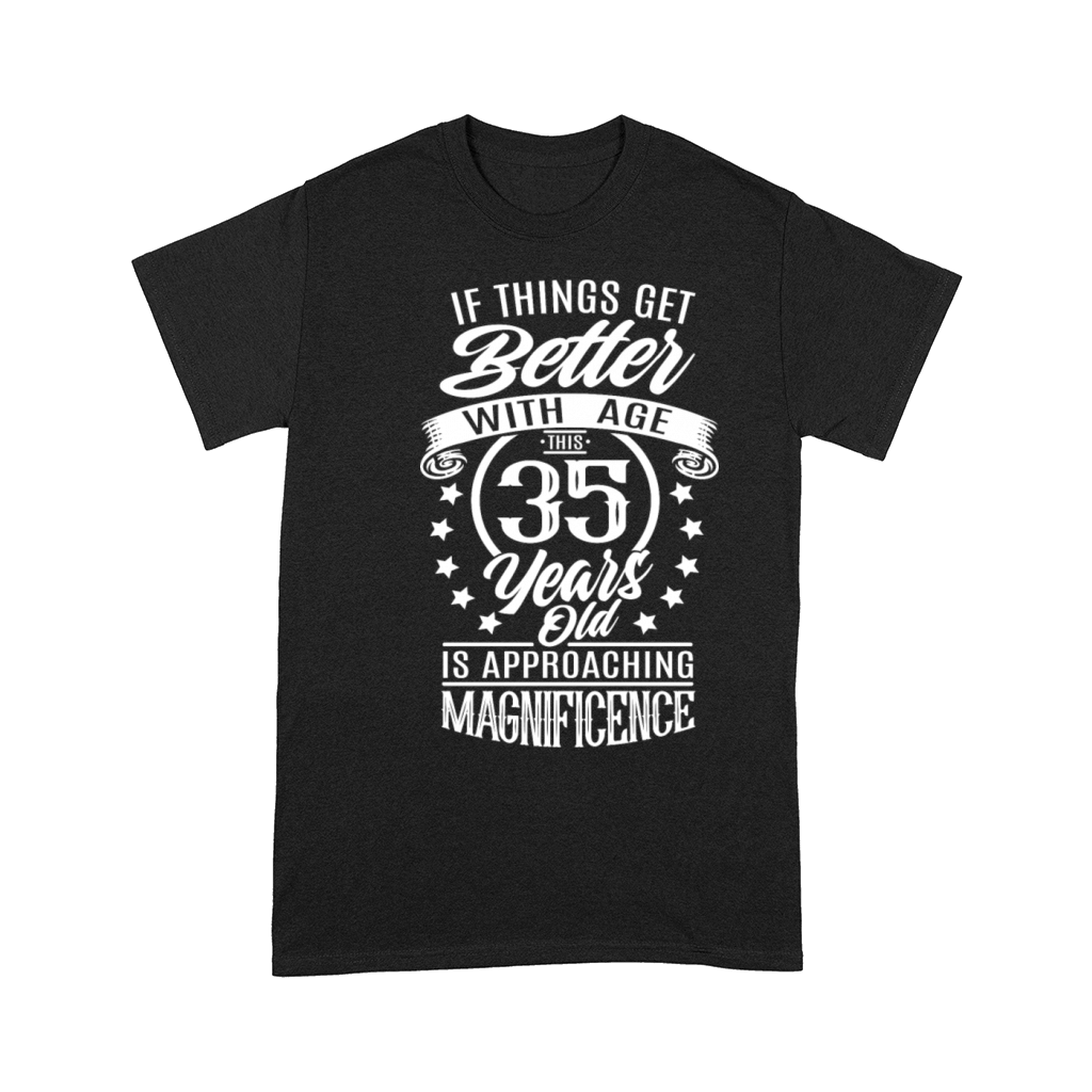 Funny 35 birthday quote aging Comfort T-shirt