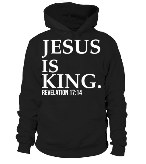 Jesus Is King Bible Scripture Quote Christian Hoodie Unisex