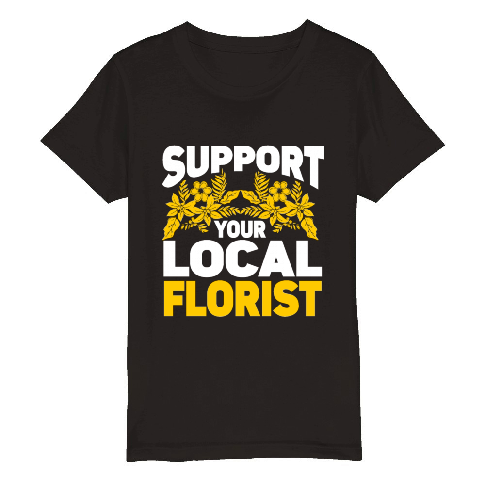 Florist Floral Flower Floristry Organic Kids Crewneck T-shirt