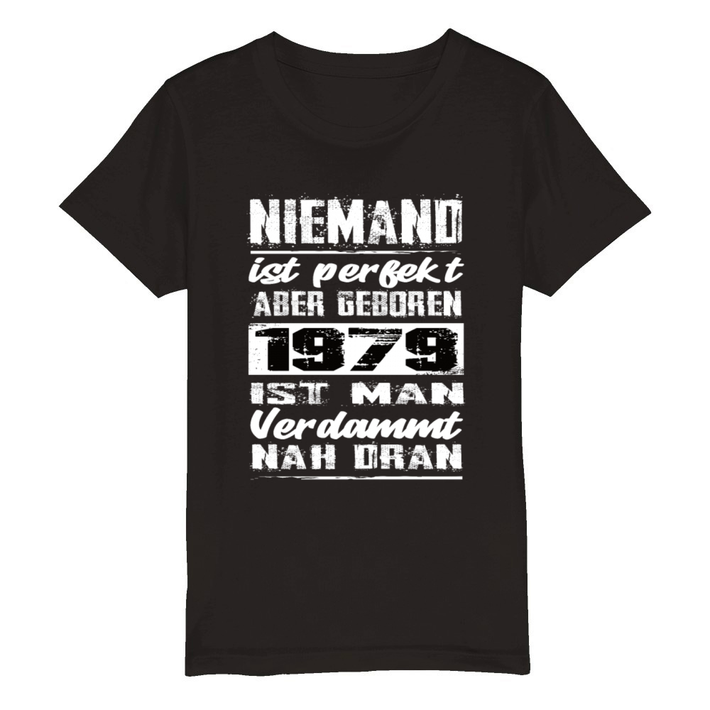 Nobody Is Perfect But Born 1979 Birthday Organic Kids Crewneck T-shirt