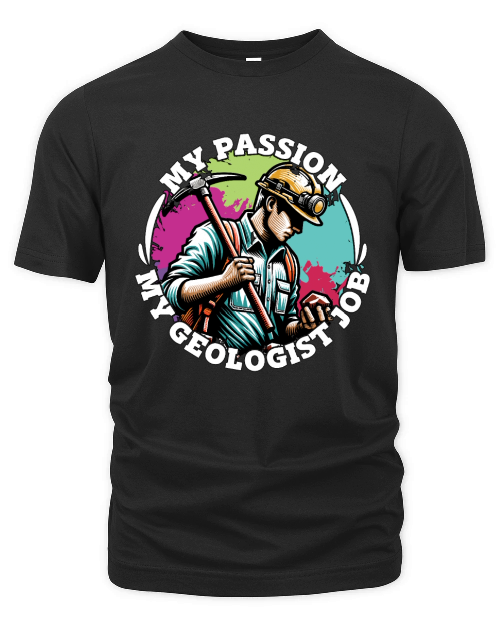 Geologist My Passion My Mineral Collector Geology Organic Unisex T-shirt