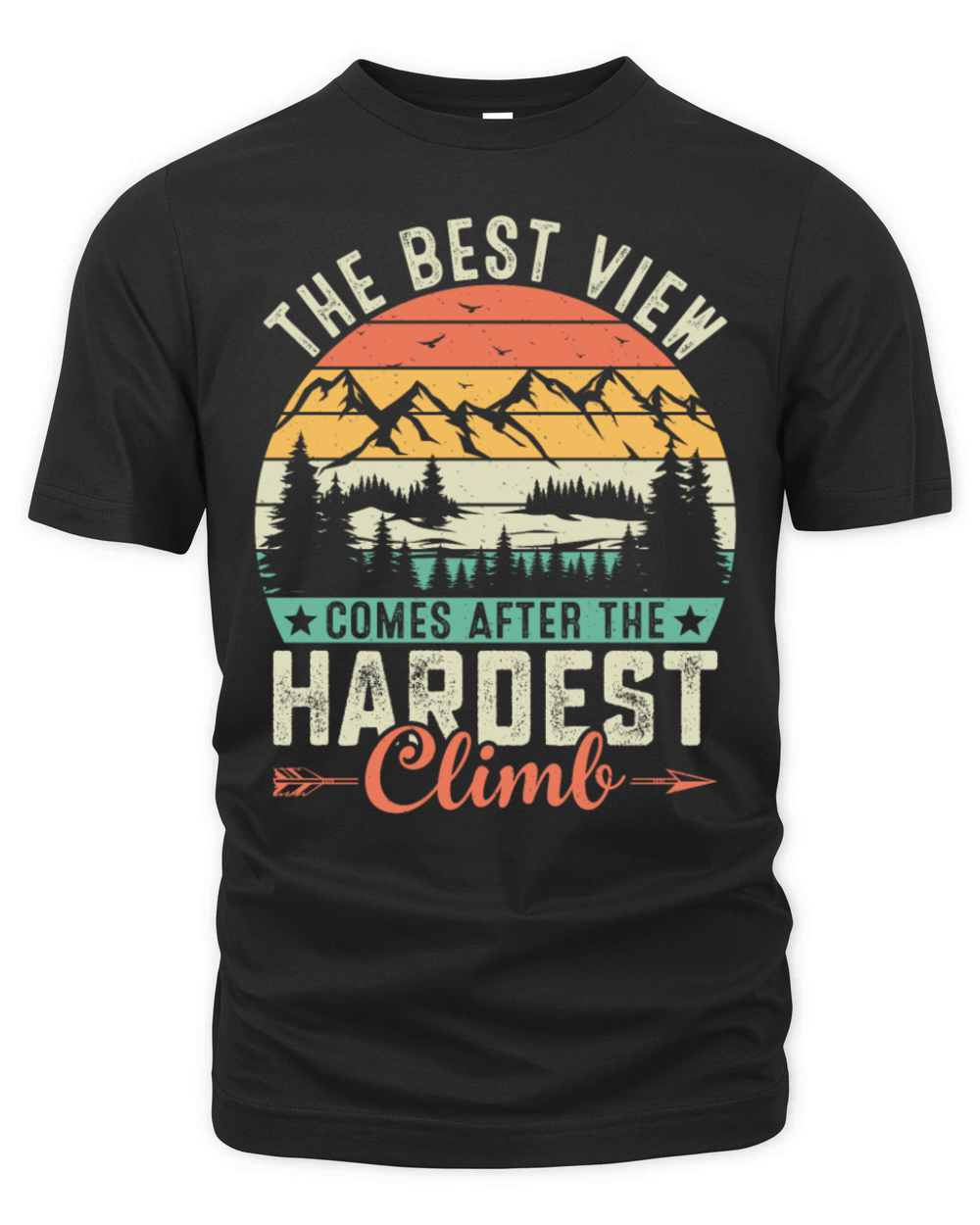 The Best View Comes After The Hardest Climb Shirt Organic Unisex T-shirt