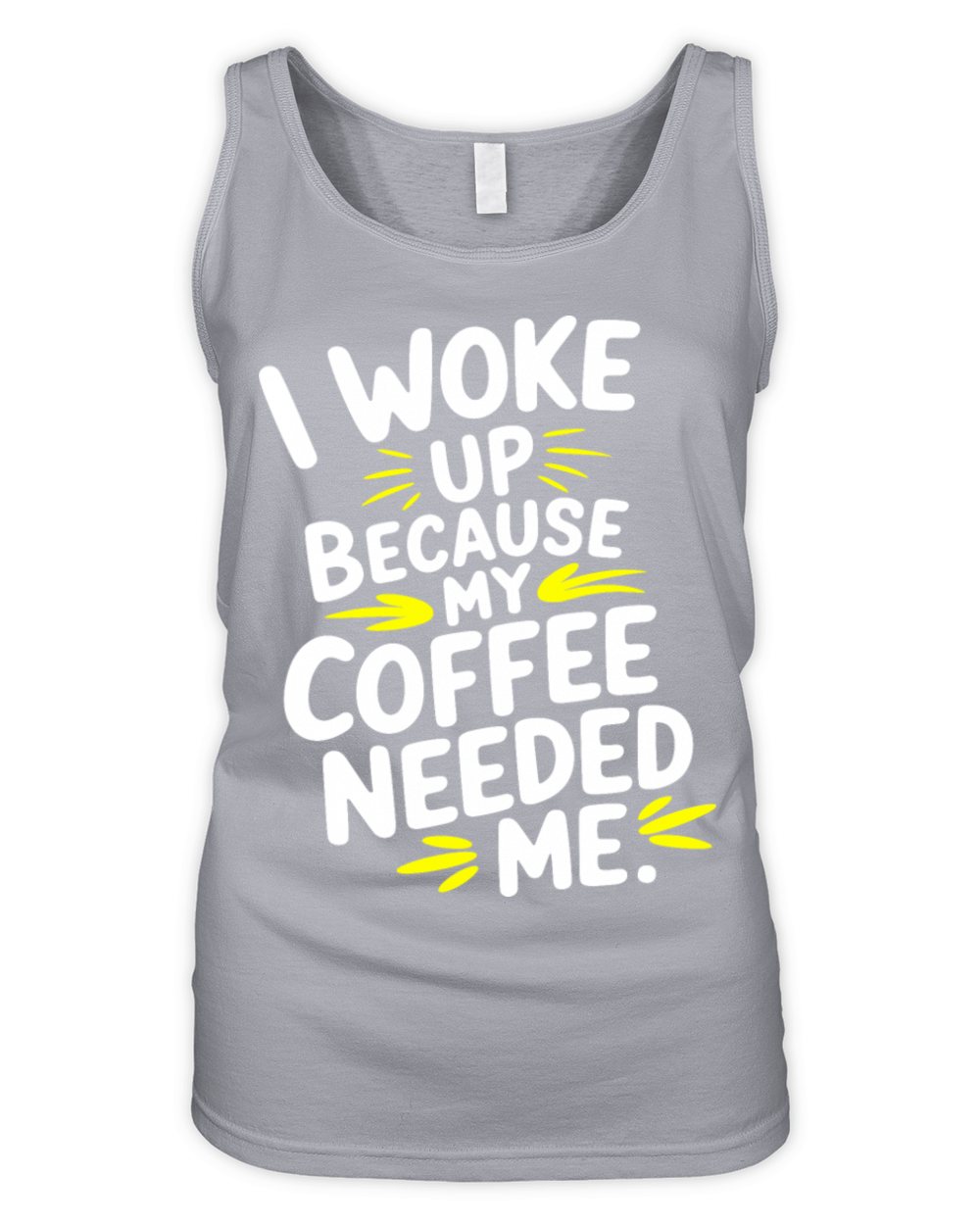 Coffee Quote I Woke Up Because My Coffee Needed Me Organic Women's Tank Top