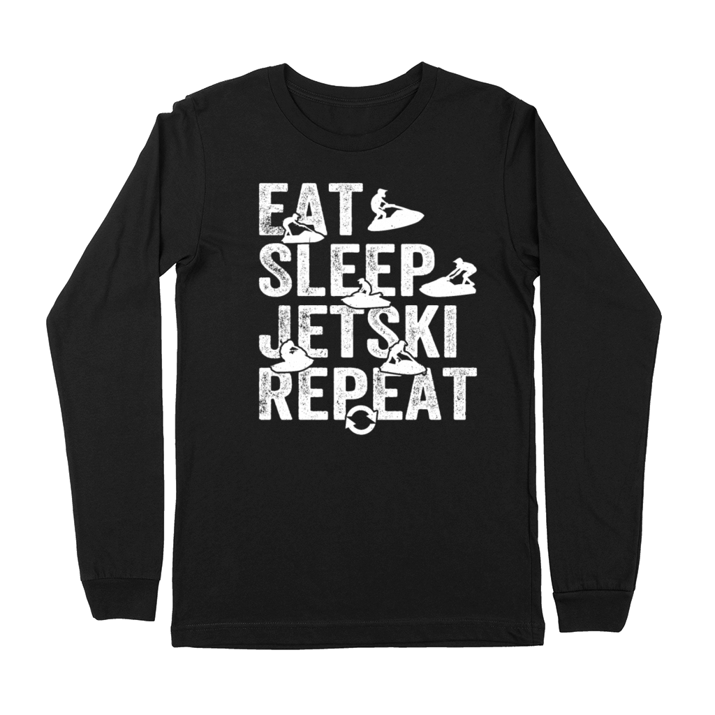 Eat Sleep Jetski Repeat - Jetskiing Jetski Racing Premium Long Sleeve