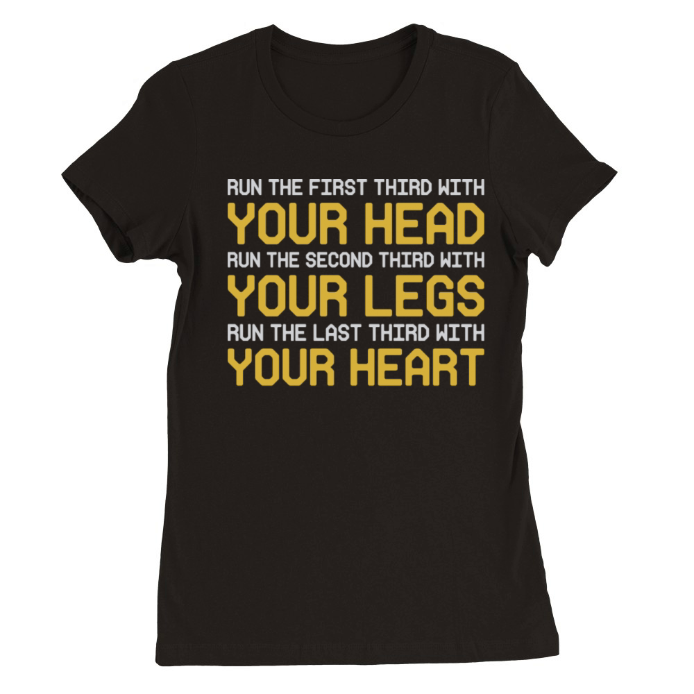 Your Head Legs And Heart Marathon Motivational Premium Womens Crewneck T-shirt