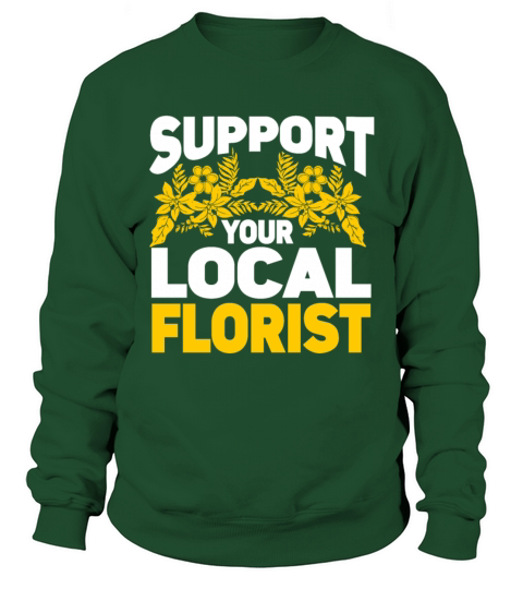 Florist Floral Flower Floristry Sweatshirt Unisex