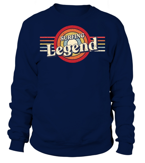 Surfing Legend Surfer Funny Surfboard Humor Sports Sweatshirt Unisex