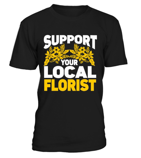 Florist Floral Flower Floristry T-Shirt Unisex