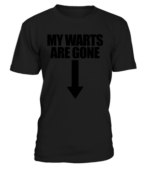 My Warts Are Gone Arrow Down Raunchy Embarrassing T-Shirt Unisex